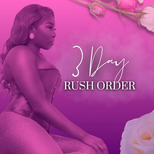 3 Day Rush Order